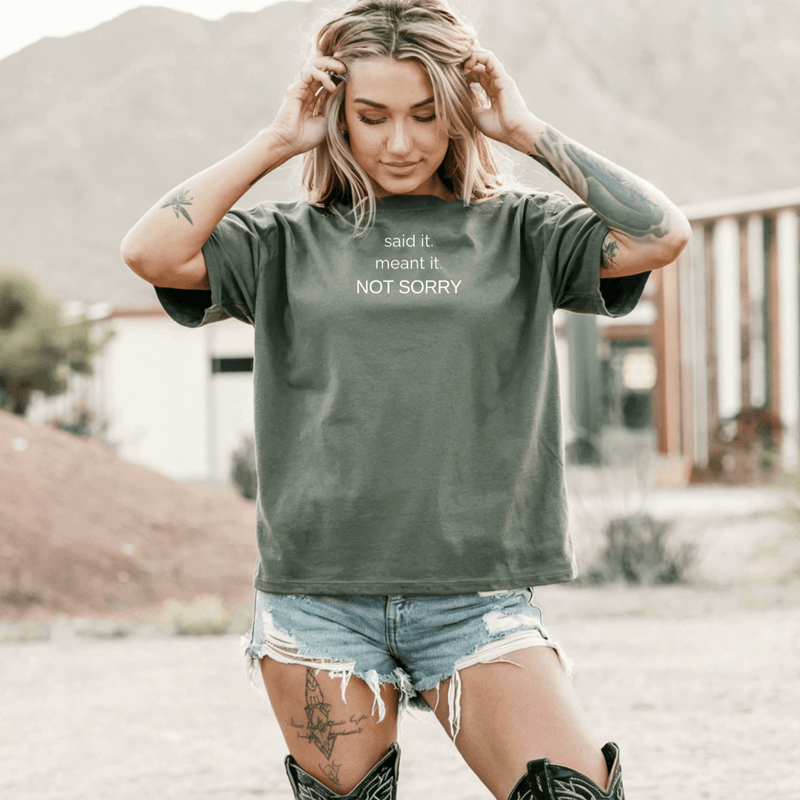 Said It. Meant It. Not Sorry. No Filter Collection Tee