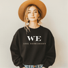 WE ARE SOMEBODY Inspirational Sweatshirt