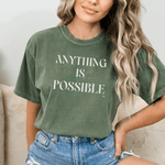 Anything is Possible Inspirational Tee - Moss